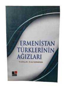 ERMENİSTAN TÜRKLERİNİN AĞIZLARI İNCELEME - METİN - DİZİN - SÖZLÜK