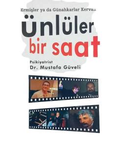 ERMİŞLER YA DA GÜNAHKARLAR KERVANINDA ÜNLÜLERLE BİR SAAT