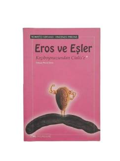 EROS VE EŞLER, KEÇİBOYNUZUNDAN CİALİS'E