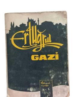 ERTUĞRUL GAZİ