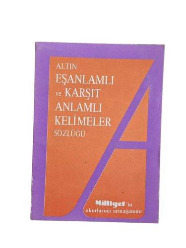 EŞANLAMLI VE KARŞIT ANLAMLI KELİMELER SÖZLÜĞÜ - 0