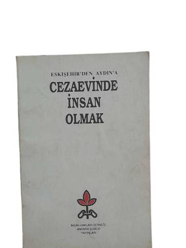ESKİŞEHİR'DEN AYDIN'A CEZAEVİNDE İNSAN OLMAK - 0