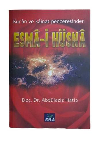 ESMA-İ HÜSNA (KUR'AN VE KAİNAT PENCERESİNDEN) - 0