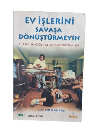 EV İŞLERİNİ SAVAŞA DÖNÜŞTÜRMEYİN - AİLE İÇİ İŞBİRLİĞİNİ GELİŞTİRME YÖNTEMLERİ - 0