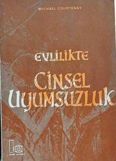 EVLİLİKTE CİNSEL UYUMSUZLUK