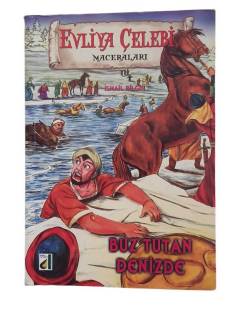 EVLİYA ÇELEBİ MACERALARI - BUZ TUTAN DENİZDE