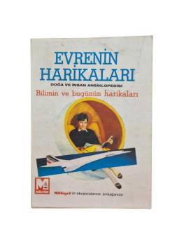 EVRENİN HARİKALARI DOĞA VE İNSAN ANSİKLOPEDİSİ - BİLİMİN VE BUGÜNÜN HARİKALARI