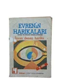 EVRENİN HARİKALARI DOĞA VE İNSAN ANSİKLOPEDİSİ İNSAN DENEN HARİKA 2. CİLT