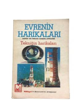 EVRENİN HARİKALARI DOĞA VE İNSAN ANSİKLOPEDİSİ TEKNİĞİN HARİKALARI