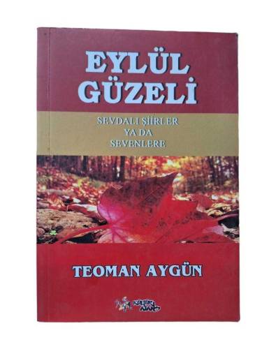 EYLÜL GÜZELİ (SEVDALI ŞİİRLER YA DA SEVENLERE) ( İMZALI) - 0