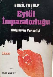 EYLÜL İMPARATORLUĞU DOĞUŞU VE YÜKSELİŞİ