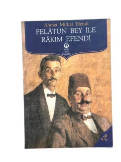 FELATUN BEY İLE RAKIM EFENDİ