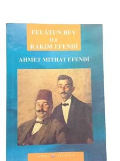 FELATUN BEY İLE RAKIM EFENDİ
