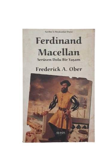 FERDINAND MACELLAN SERÜVEN DOLU BİR YAŞAM - 0