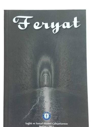 FERYAT SAĞLIK VE SOSYAL HİZMET ÇALIŞANLARININ ANILARI 2011 - 0