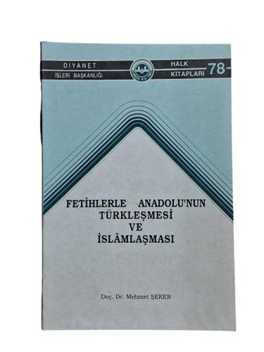 FETİHLERLE ANADOLU'NUN TÜRKLEŞMESİ VE İSLAMLAŞMASI - 0
