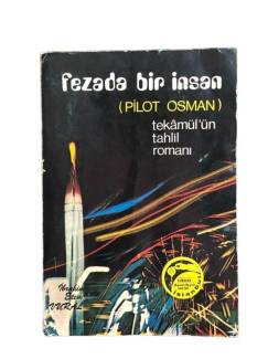 FEZADA BİR İNSAN ( PİLOT OSMAN ) TEKAMÜL'ÜN TAHLİL ROMANI
