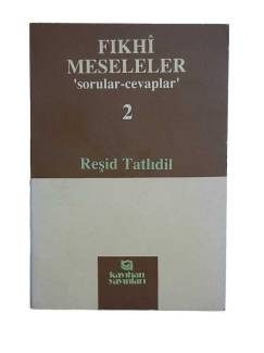 FIKHİ MESELELER 'SORULAR-CEVAPLAR' 2