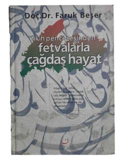 FIKIH PENCERİSİNDEN FETVALARLA ÇAĞDAŞ HAYAT