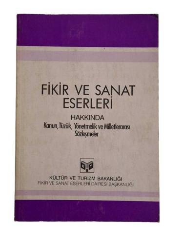FİKİR VE SANAT ESERLERİ HAKKINDA KANUN,TÜZÜK,YÖNETMELİK VE MİLLETLERARASI SÖZLEŞMELER - 0