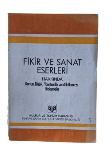 FİKİR VE SANAT ESERLERİ HAKKINDA KANUN, TÜZÜK, YÖNETMELİK VE MİLLETLERARASI SÖZLEŞMELER - 0