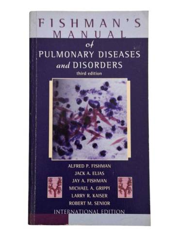 FİSHMAN'S MANUAL OF PULMONARY DİSEASES AND DİSORDERS - 0