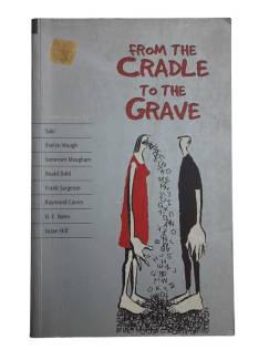 FROM CRADLE TO THE GRAVE