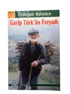 GARİP TÜRK'ÜN FERYADI