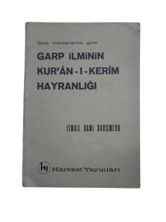 GARP MENBA'LARINA GÖRE GARP İLMİNİN KUR'AN-I-KERİM HAYRANLIĞI