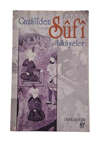 GAZALİ'DEN SUFİ HİKAYELER - 0