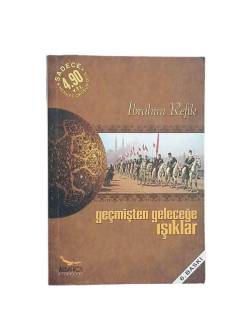 GEÇMİŞTEN GELECEĞE IŞIKLAR