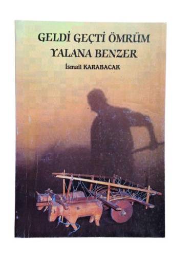 GELDİ GEÇTİ ÖMRÜM YALANA BENZER - 0