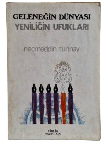 GELENEĞİN DÜNYASI - YENİLİĞİN UFUKLARI - 0