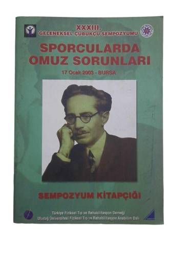 GELENEKSEL ÇUBUKÇU SEMPOSYUMU SPORCULARDA OMUZ SORUNLARI 17 OCAK 2003 BURSA SEMPOZYUM KİTAPÇIĞI - 0