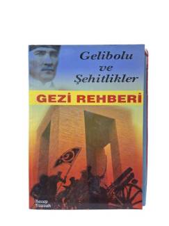 GELİBOLU VE ŞEHİTLİKLER GEZİ REHBERİ