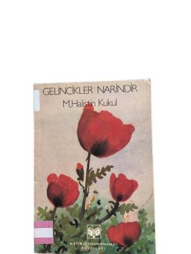 GELİNCİKLER NARİNDİR - 0