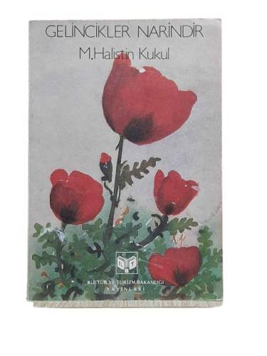 GELİNCİKLER NARİNDİR - 0