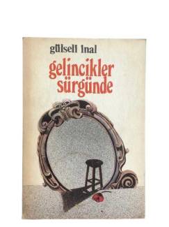 GELİNCİKLER SÜRGÜNDE