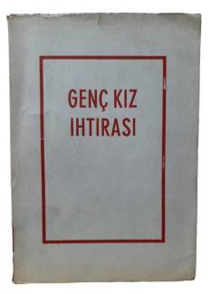 GENÇ KIZ İHTİRASI