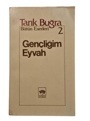 GENÇLİĞİM EYVAH -BİRİNCİ BASKI - 0
