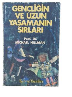 GENÇLİĞİN VE UZUN YAŞAMANIN SIRLARI