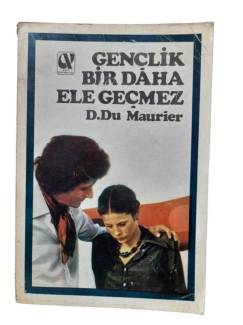 GENÇLİK BİR DAHA ELE GEÇMEZ