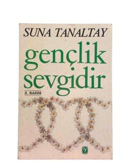 GENÇLİK SEVGİDİR