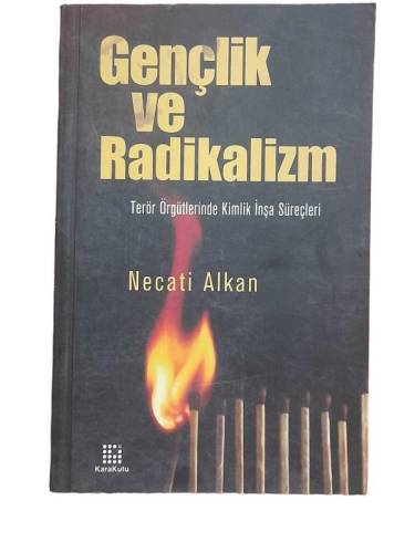 GENÇLİK VE RADİKALİZM TERÖR ÖRGÜTLERİNDE KİMLİK İNŞA SÜREÇLERİ - 0