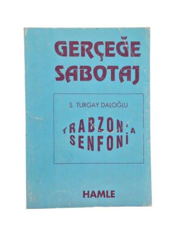 GERÇEĞE SABOTAJ (TRABZON'A SENFONİ ) - 0
