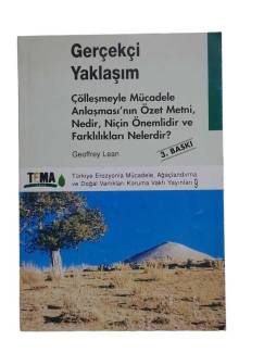 GERÇEKÇİ YAKLAŞIM ÇÖLLEŞMEYLE MÜCADELE ANLAŞMASI'NIN ÖZET METNİ NEDİR NİÇİN ÖNEMLİDİR VE FARKLILIKLA