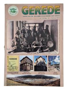 GEREDE KÜLTÜR, KALKINMA VE DAYANIŞMA VAKFI DERGİSİ / YIL: 19 / SAYI:19 / TEMMUZ 2014