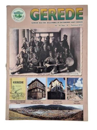 GEREDE KÜLTÜR, KALKINMA VE DAYANIŞMA VAKFI DERGİSİ / YIL: 19 / SAYI:19 / TEMMUZ 2014 - 0