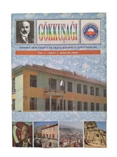 GÖKKUŞAĞI MEHMET AKİF ERSOY Y.İ.B OKULU KÜLTÜR VE SANAT DERGİSİ / YIL 1 / SAYI 1 / ARALIK 2006