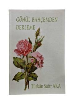GÖNÜL BAHÇEMDEN DERLEME